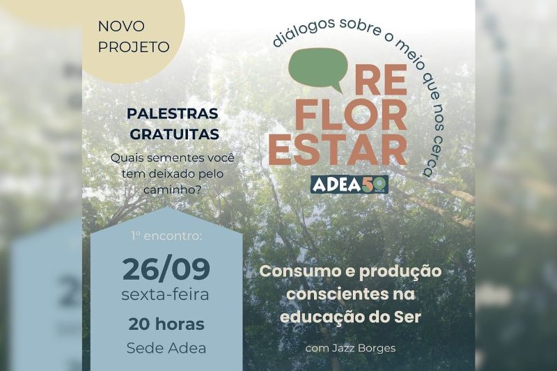 Projeto “Reflorestar” estreia com palestra sobre consumo e produção conscientes