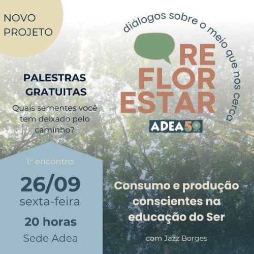Projeto “Reflorestar” estreia com palestra sobre consumo e produção conscientes